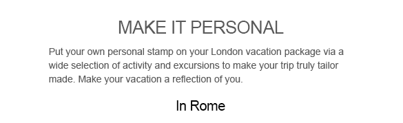 Make it personal in Rome