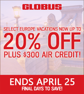 Get 20% Off Plus Bonus $300 Air Credit On Globus Europe Tours!